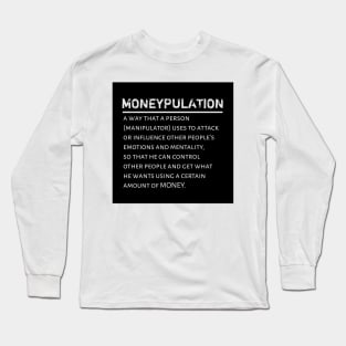 Moneypulation (MANIPULATION) Long Sleeve T-Shirt